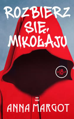 Rozbierz się, mikołaju - Anna Margot