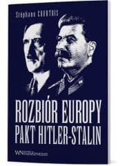 Rozbiór Europy. Pakt Hitler-Stalin - Stephane Courtois