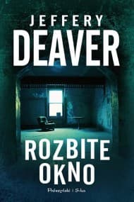 Rozbite okno - ebook - Jeffery Deaver