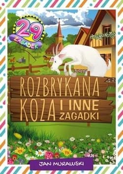 Rozbrykana koza i inne zagadki - Jan Murawski