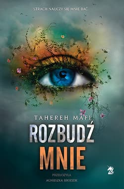 Rozbudź mnie. Dotyk Julii. Tom 3 - Mafi Tahereh, Tahereh Mafi