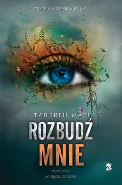 Rozbudź mnie. Dotyk Julii. Tom 3 - Mafi Tahereh, Tahereh Mafi