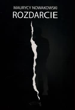 Rozdarcie - Maurycy Nowakowski