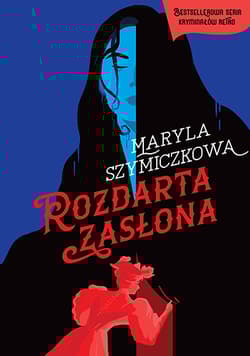 Rozdarta zasłona [wyd. 2025] - Maryla Szymiczkowa, Piotr Tarczyński, Jacek Dehnel