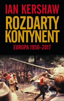 Rozdarty kontynent: Europa 1950-2017 - ebook