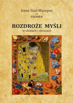 Rozdroże myśli w słowach i obrazach Tom 2 - Irena Szul-Mazepus