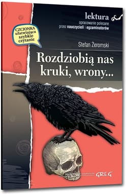 Rozdziobią nas kruki, wrony... - Stefan Żeromski
