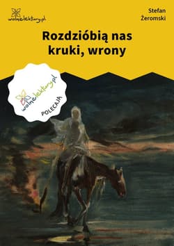 Rozdzióbią nas kruki, wrony - ebook - Stefan Żeromski