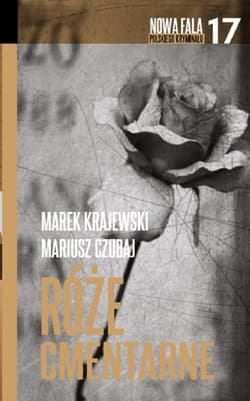 Róże cmentarne - Marek Krajewski, Mariusz Czubaj