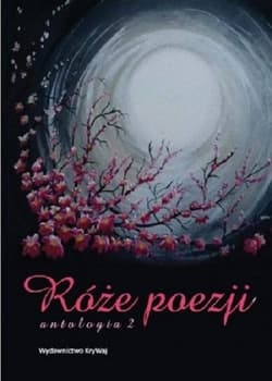 Róże poezji 2 Antologia - Praca zbiorowa