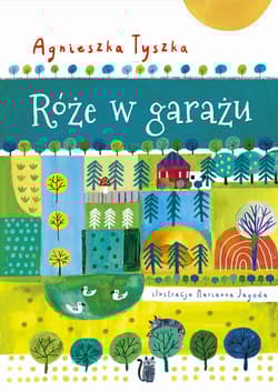 Róże w garażu - Agnieszka Tyszka