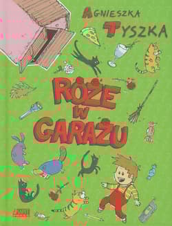 Róże w garażu - Agnieszka Tyszka