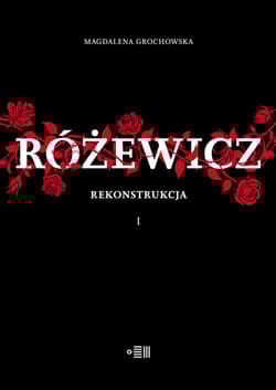 Różewicz. Rekonstrukcja - Magdalena Grochowska