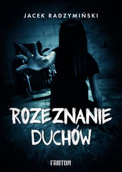 Rozeznanie duchów - ebook - Jacek Radzymiński
