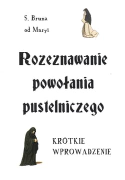 Rozeznawanie powołania pustelniczego - Bruna od Maryi