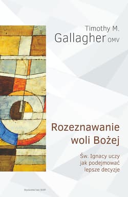 Rozeznawanie woli Bożej - Gallagher M. Timothy
