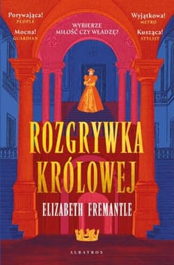 Rozgrywka królowej Trylogia Tudorów Tom 1 - Elizabeth Fremantle