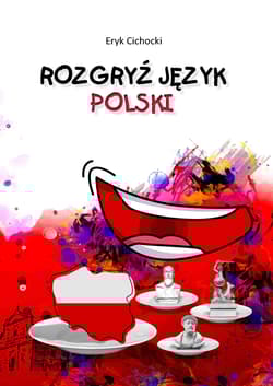 Rozgryź Język Polski - Eryk Cichocki