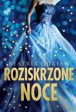 Roziskrzone noce - Beatrix Gurian