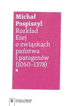 Rozkład Esej o związkach państwa i patogenów - Pospiszyl Michał
