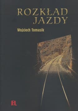 Rozkład jazdy - Wojciech Tomasik