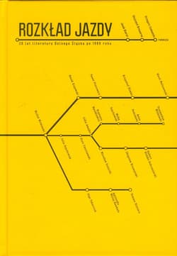 Rozkład jazdy Dwadzieścia  lat literatury Dolnego Śląska po 1989 roku