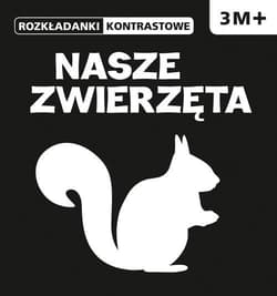 Rozkładanki kontrastowe Nasze zwierzęta 3M+