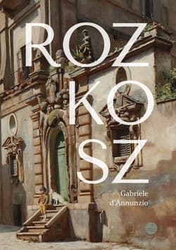 Rozkosz - Gabriele d'Annunzio