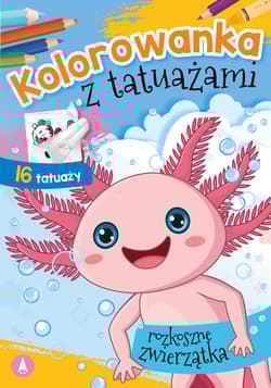 Rozkoszne zwierzaczki. Kolorowanka z tatuażami - Opracowanie Zbiorowe