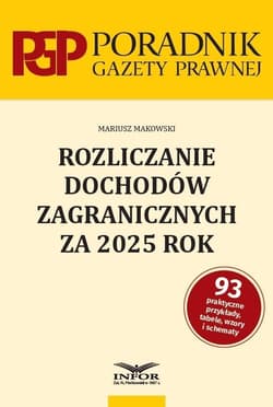 Rozliczanie dochodów zagranicznych za 2025 -  Makowski Mariusz