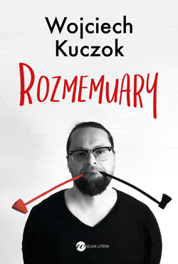 Rozmemuary - Wojciech Kuczok