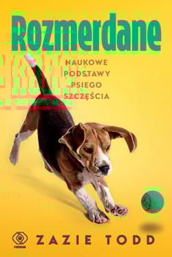 Rozmerdane Naukowe podstawy psiego szczęścia