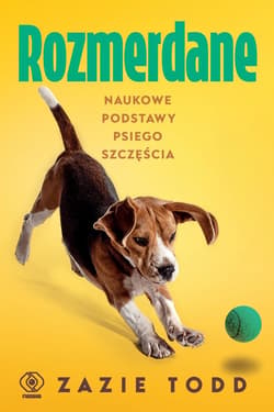 Rozmerdane. Naukowe podstawy psiego szczęścia - ebook - Zazie Todd