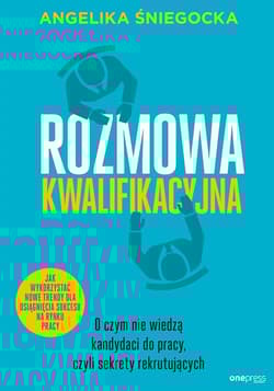 Rozmowa kwalifikacyjna O czym nie wiedzą kandydaci do pracy, czyli sekrety rekrutujących