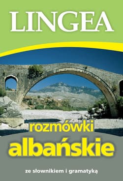 Rozmówki albańskie wyd. 2 - Opracowanie Zbiorowe