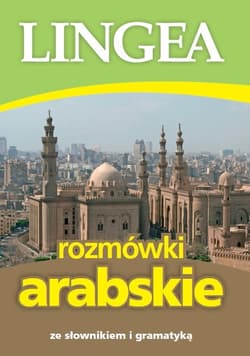 Rozmówki arabskie ze słownikiem i gramatyką wyd. 3 - Praca zbiorowa