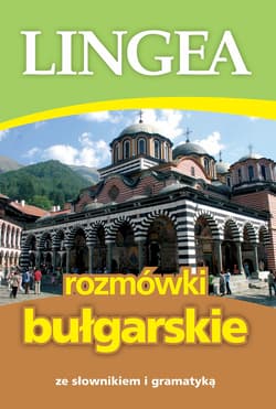 Rozmówki bułgarskie ze słownikiem i gramatyką wyd. 3 - Opracowanie Zbiorowe