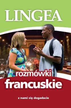 Rozmówki francuskie z nami się dogadacie wyd. 3 - Opracowanie Zbiorowe