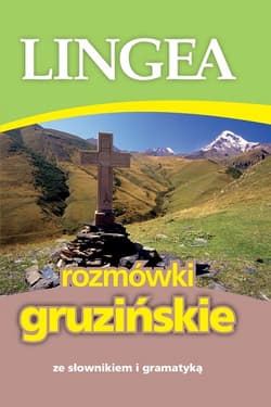 Rozmówki gruzińskie ze słownikiem i gramatyką wyd. 3 - Opracowanie Zbiorowe