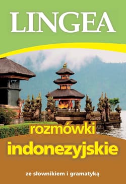 Rozmówki indonezyjskie ze słownikiem i gramatyką - Opracowanie Zbiorowe