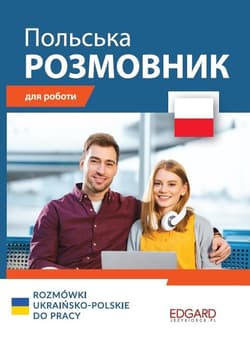 Rozmówki ukraińsko-polskie do pracy wer. ukraińska