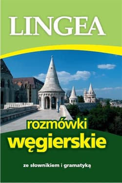 Rozmówki węgierskie ze słownikiem i gramatyką - Opracowanie Zbiorowe