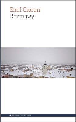 Rozmowy - Emil Cioran