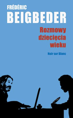Rozmowy dziecięcia wieku - ebook - Frédéric Beigbeder