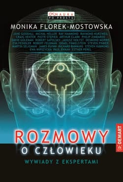 Rozmowy o człowieku Wywiady z ekspertami - Monika Florek-Mostowska