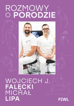 Rozmowy o porodzie - Wojciech J. Falęcki, Michał Lipa
