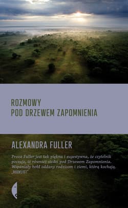 Rozmowy pod drzewem zapomnienia - Alexandra Fuller