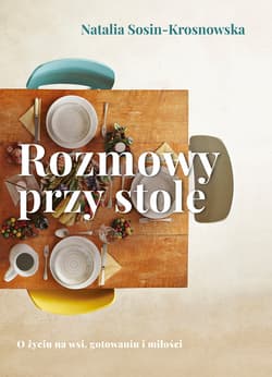 Rozmowy przy stole - ebook - Natalia Sosin-Krosnowska