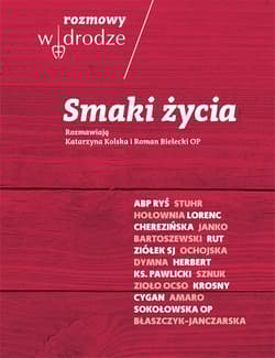 Rozmowy W drodze Smaki życia - Bielecki Roman