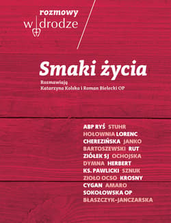 Rozmowy W drodze. Smaki życia - ebook - Katarzyna Kolska, Bielecki Roman